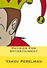 Physics for Entertaiment