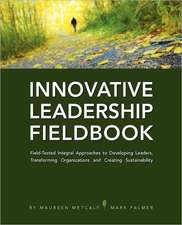 Innovative Leadership Fieldbook