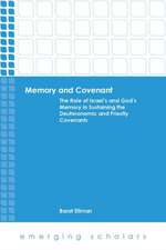 Memory and Covenant: The Role of Israel's and God's Memory in Sustaining the Deuteronomic and Priestly Covenants