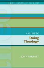 A Guide to Doing Theology