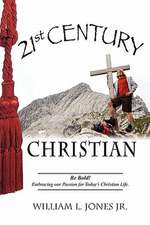 21st Century Christian: The Book That Will Change Your Life