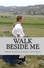 Walk Beside Me