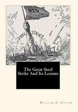 The Great Steel Strike and Its Lessons