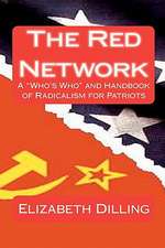 The Red Network: A Who's Who and Handbook of Radicalism for Patriots