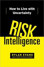 Risk Intelligence: How to Live with Uncertainty