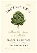 Ingredienti: Marcella S Guide to the Market