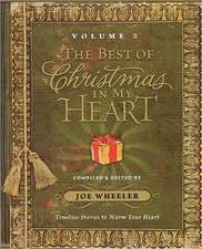 The Best of Christmas in my Heart Volume 2: Timeless Stories to Warm Your Heart