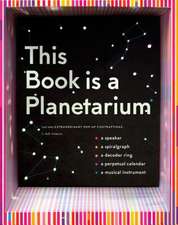 This Book Is a Planetarium: And Other Extraordinary Pop-Up Contraptions