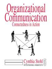 Organizational Communication: Connectedness in Action
