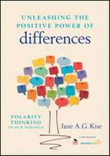 Unleashing the Positive Power of Differences: Polarity Thinking in Our Schools