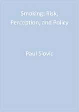 Smoking: Risk, Perception, and Policy