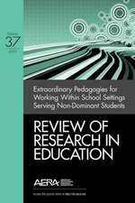 Extraordinary Pedagogies for Working Within School Settings Serving Nondominant Students