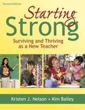 Starting Strong: Surviving and Thriving as a New Teacher