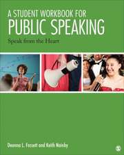 A Student Workbook for Public Speaking: Speak From the Heart