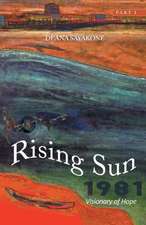 Rising Sun: Visionary of Hope