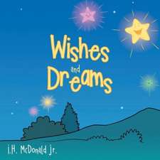 Wishes and Dreams