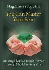 You Can Master Your Fear