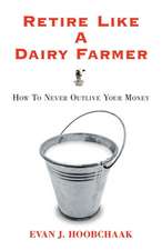 Retire Like a Dairy Farmer