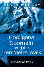 Hooligans, Doormen, and the Ten-Metre Walk