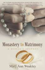 Monastery to Matrimony