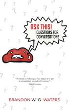 Ask This! Questions for Conversations