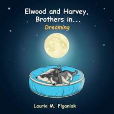 Elwood and Harvey, Brothers In...