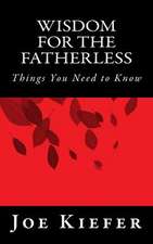 Wisdom for the Fatherless