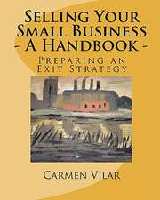 Selling Your Small Business - A Handbook -