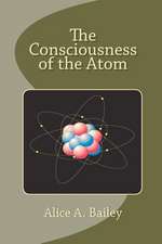 The Consciousness of the Atom