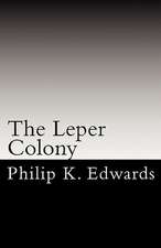 The Leper Colony