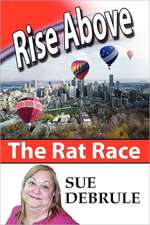 Rise Above the Rat Race