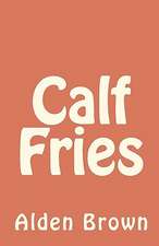 Calf Fries