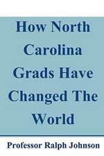 How North Carolina Grads Have Changed the World