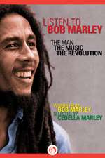 Listen to Bob Marley: The Man, the Music, the Revolution