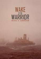 Cunningham, M: Wake of the Warrior