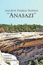 Ancient Pueblo Peoples ''Anasazi''