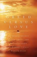 Greed Versus Love