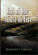 Out of the Midst of Fire