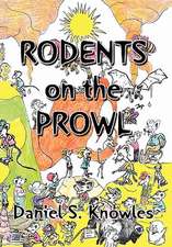 Daniel S. Knowles: Rodents on the Prowl