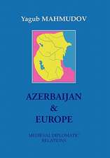 Mahmudov, Y: Azerbaijan & Europe