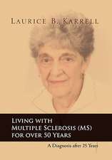 Living with Multiple Sclerosis (MS) for Over 50 Years