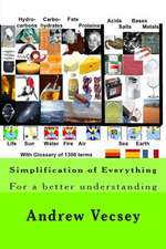 Simplification of Everything: Physics and Chemistry Simplified