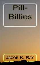 Pill-Billies: The Complete Guide to Making Money with Cell Phones