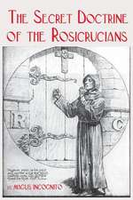 The Secret Doctrine of the Rosicrucians