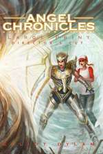 Angel Chronicles - Large Print Edition