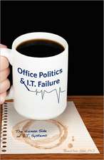 Office Politics & I.T. Failure