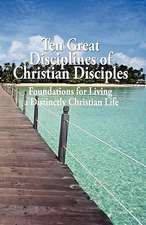 Ten Great Disciplines of Christian Disciples