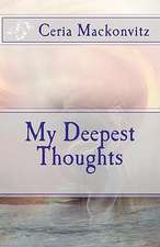 My Deepest Thoughts