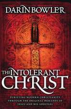 The Intolerant Christ