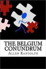 The Belgium Conundrum